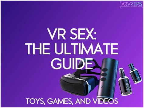 virtuele seks|Virtual Sex: The Best VR Sex Toys, Games & Porn in 2024